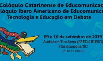 Eventos ocorrerão simultaneamente no Auditório Tito Sena, da Udesc Faed, no Bairro Itacorubi, em Florianópolis