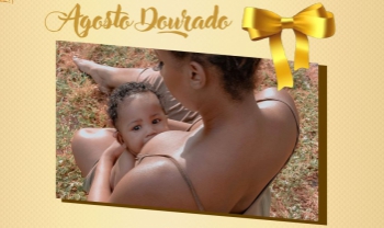 Agosto Dourado terá ações de conscientização sobre o aleitamento materno